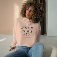 Cropped "When Cows Fly" Hoodie